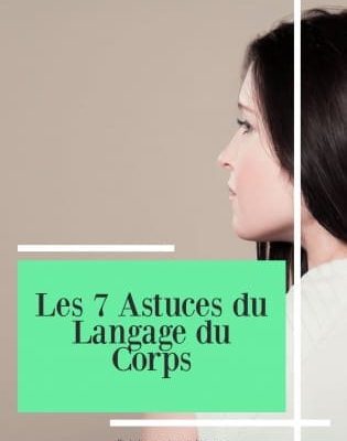 Les 7 astuces du langage du corp
