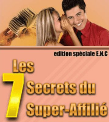 Les sept secrets du super-affilié